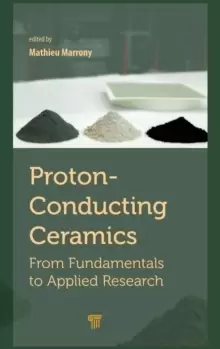 Image of Proton-Conducting Ceramics : From Fundamentals to Applied Research