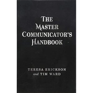 Image of The Master Communicator's Handbook by Tim Ward, Teresa Erickson (Paperback, 2015)