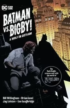 Image of Batman Vs. Bigby! A Wolf In Gotham by Bill Willingham