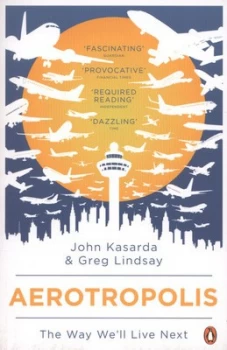 Image of Aerotropolis by John Kasarda Paperback