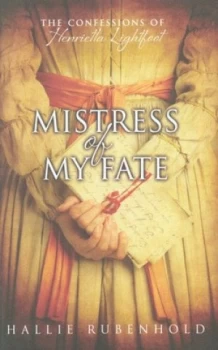 Image of Mistress of My Fate by Hallie Rubenhold Hardback