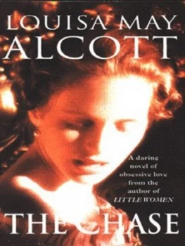 Image of The Chase or a Long Fatal Love Chase by Louisa May Alcott Paperback