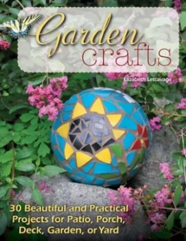 Image of Garden Crafts by Elizabeth Letcavage Paperback
