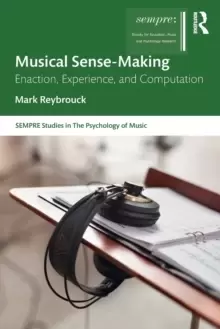 Image of Musical Sense-Making : Enaction, Experience, and Computation