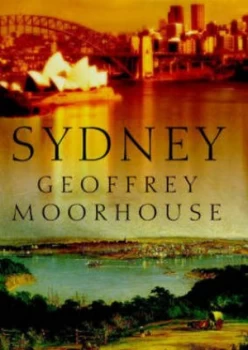 Image of Sydney by Geoffrey Moorhouse Hardback