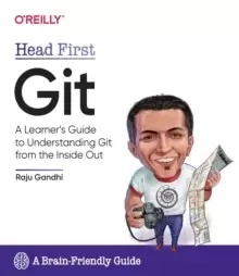 Image of Head First Git : A Learner's Guide to Understanding Git from the Inside Out