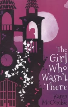 Image of The Girl Who Wasnt There by Karen Mccombie Paperback