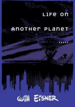 Image of Life on Another Planet by Will Eisner Book
