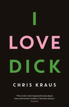 Image of I Love Dick by Chris Kraus Paperback