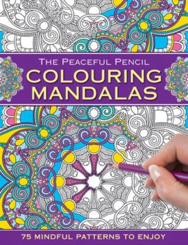 Image of The Peaceful Pencil: Colouring Mandalas : 75 Mindful Patterns to Enjoy Paperback / softback