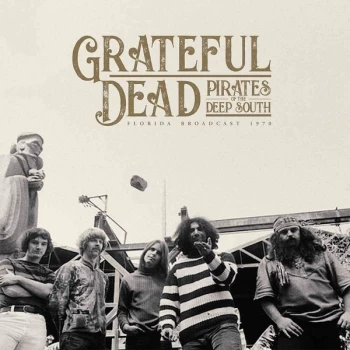 Image of Grateful Dead - Pirates Of The Deep South Florida Broadcast 1970 Vinyl
