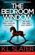 Image of bedroom window a completely gripping and twisty psychological thriller