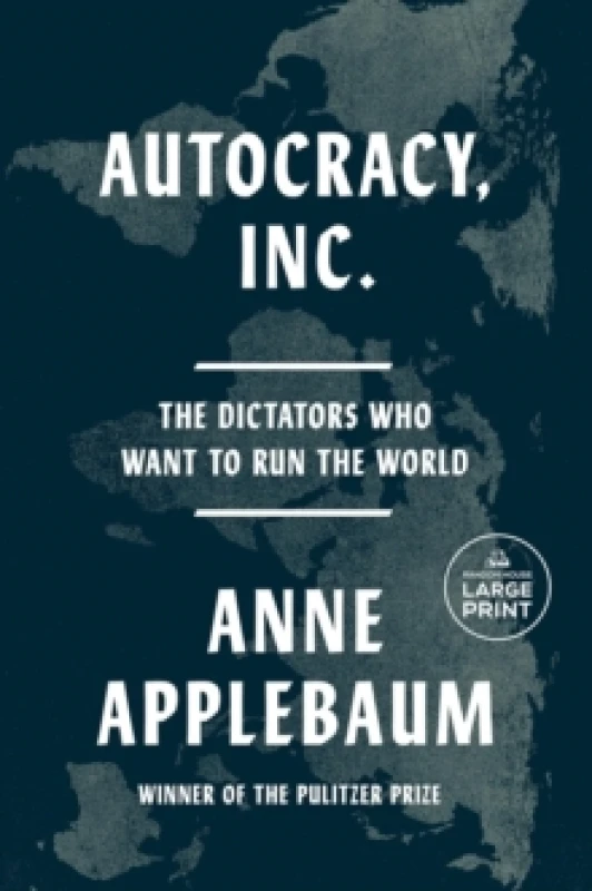Image of Autocracy, Inc : The Dictators Who Want to Run the World Paperback / softback