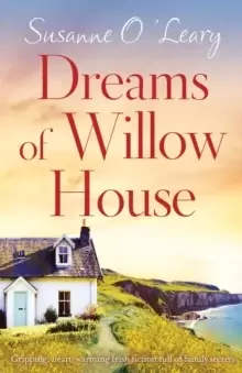 Image of Dreams of Willow House : Gripping, heartwarming Irish fiction full of family secrets