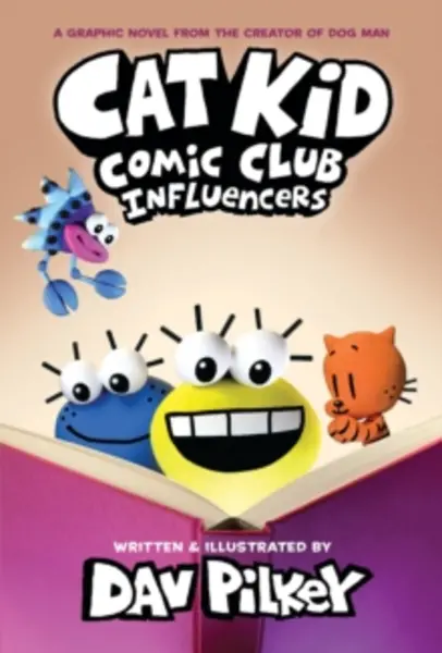 Image of Cat Kid Comic Club 5: Influencers: from the creator of Dog Man Hardback