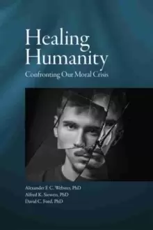 Image of Healing Humanity : Confronting Our Moral Crisis