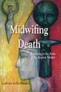 Image of midWiFing death returning to the arms of the ancient mother