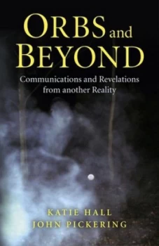 Image of Orbs and beyond by John Pickering Paperback