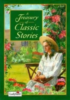 Image of A Treasury of Classic Stories by Frances Hodgson Burnett and Anna Sewell and E Nesbit and Kenneth Grahame and Lewis Carroll Hardback