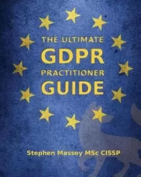 Image of The ultimate GDPR practitioner guide by Stephen Massey