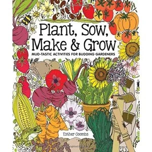 Image of Plant, Sow, Make and Grow Hardback 2019