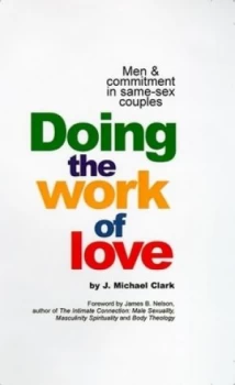Image of Doing the Work of Love by J Michael Clark Paperback