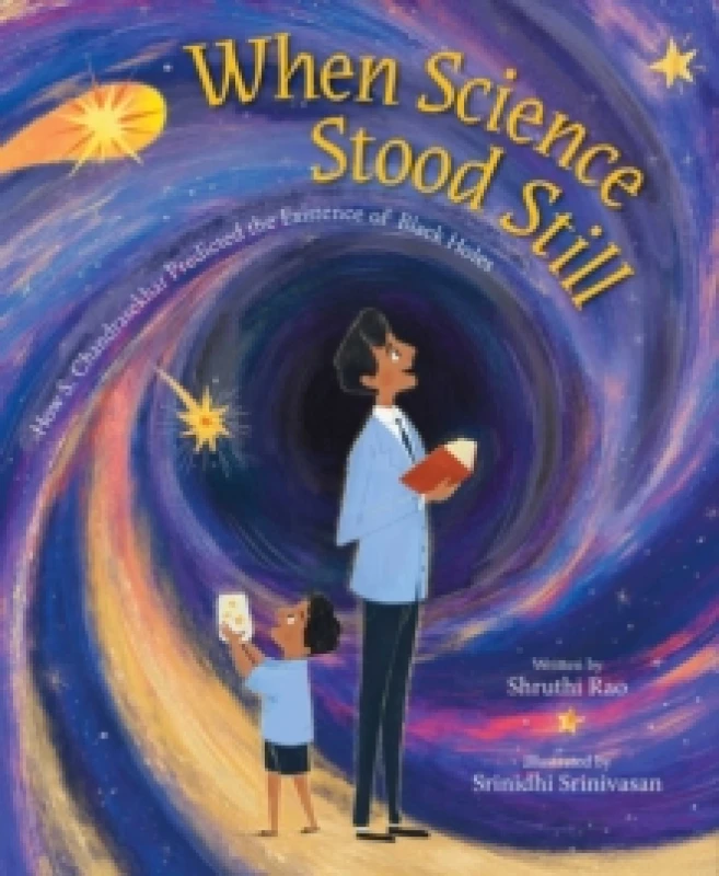 Image of When Science Stood Still : How S. Chandrasekhar Predicted the Existence of Black Holes Hardback