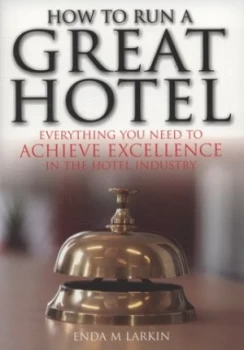 Image of How to Run a Great Hotel by Enda M Larkin Paperback