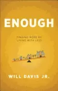Image of enough finding more by living with less