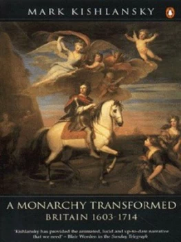 Image of A Monarchy Transformed by Mark Kishlansky Book