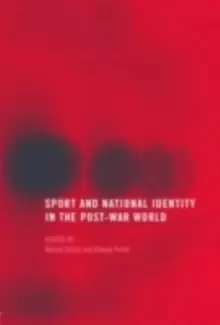 Image of Sport and National Identity in the Post-War World