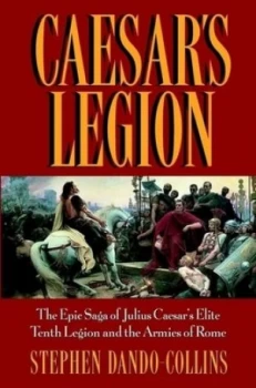 Image of Caesars Legion by Stephen Dando-Collins Hardback