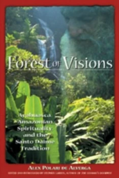 Image of Forest of Visions by Alex Polari De Alverga Paperback