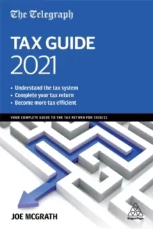 Image of The Telegraph Tax Guide 2021 : Your Complete Guide to the Tax Return for 2020/21