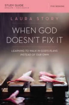 Image of When God Doesnt Fix It by Laura Story Paperback