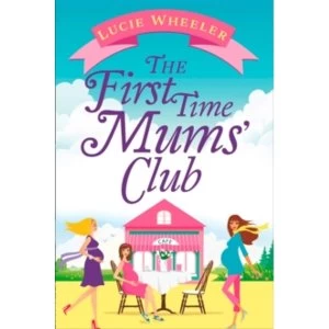 Image of The First Time Mums' Club
