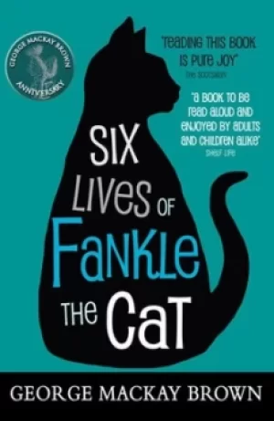 Image of Six lives of Fankle the cat by George Mackay Brown