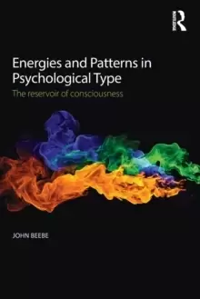Image of Energies and Patterns in Psychological Type : The reservoir of consciousness
