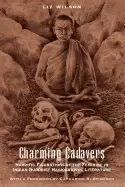 Image of charming cadavers horrific figurations of the feminine in indian buddhist h