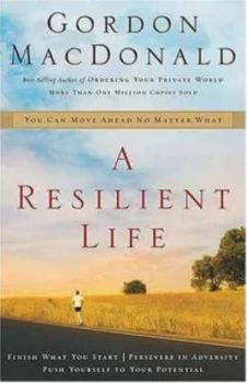 Image of A Resilient Life by Gordon Macdonald Hardback