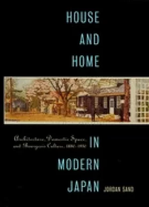 Image of house and home in modern japan architecture domestic space and bourgeois c