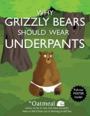 Image of Why grizzly bears should wear underpants by TheOatmeal.com