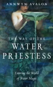Image of The Way of the Water Priestess : Entering the World of Water Magic