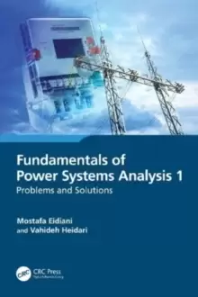 Image of Fundamentals of Power Systems Analysis 1 : Problems and Solutions