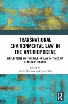 Image of Transnational Environmental Law in the Anthropocene : Reflections on the Role of Law in Times of Planetary Change