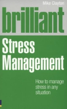 Image of Brilliant Stress Management by Mike Clayton Paperback