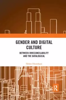 Image of Gender and Digital CultureBetween Irreconcilability and the Datalogical
