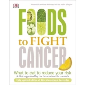 Image of Foods to Fight Cancer : What to Eat to Reduce your Risk