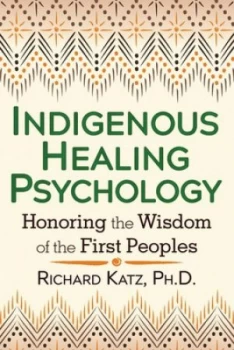 Image of Indigenous healing psychology by Richard Katz