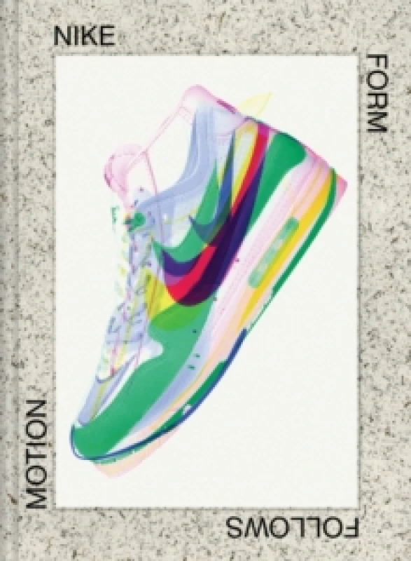 Image of Nike: Form Follows Motion Hardback